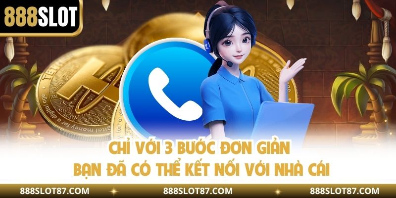 Chỉ với 3 bước đơn giản bạn đã có thể kết nối với nhà cái